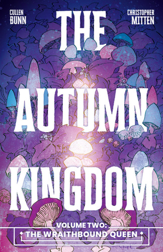 The Autumn Kingdom Vol. 2: The Wraithbound Queen (Autumn Kingdom, The) book cover by Cullen Bunn