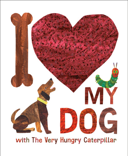 I Love My Dog with The Very Hungry Caterpillar book cover by Eric Carle