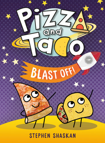 Pizza and Taco Blast Off!: (A Graphic Novel) (Pizza and Taco) book cover by Stephen Shaskan