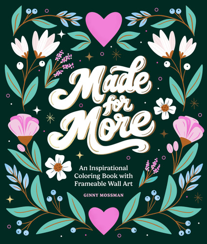 Made for More: An Inspirational Coloring Book with Frameable Wall Art (Inspirational Coloring Books for Women) book cover by Ginny Mossman