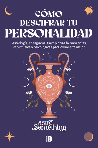 Cómo descifrar tu personalidad / How to Decipher Your Personality book cover by AstroSomething