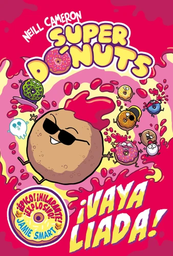 ¡Vaya liada! / What a Mess! (Superdónuts) book cover by NEILL CAMERON