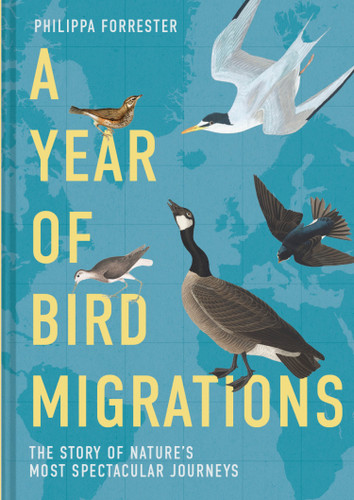 A Year of Bird Migrations: The Story of Nature's Most Spectacular Journeys book cover by Philippa Forrester