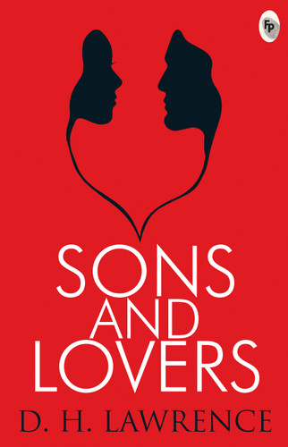 Sons And Lovers book cover by D.H. Lawrence