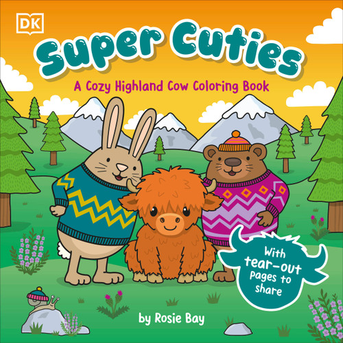 Super Cuties A Cozy Highland Cow Coloring Book: With Tear-Out Pages to Share (Super Cuties) book cover by Rosie Bay