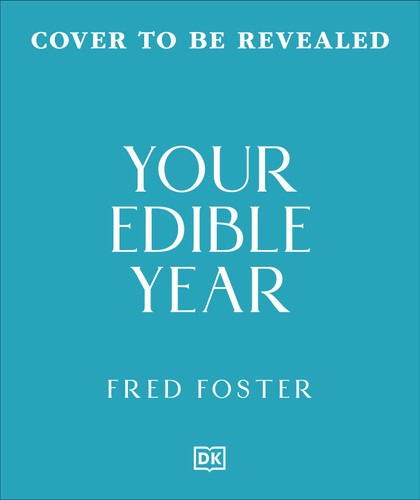 Your Harvest Year: What to Eat When, Every Month of the Year (Your Year) book cover by Fred Foster