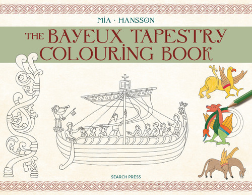 The Bayeux Tapestry Colouring Book book cover by Mia Hansson