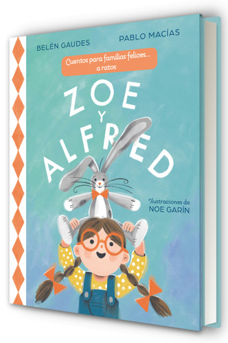 Zoe y Alfred / Zoe and Alfred book cover by Pablo Macías, Belén Gaudes