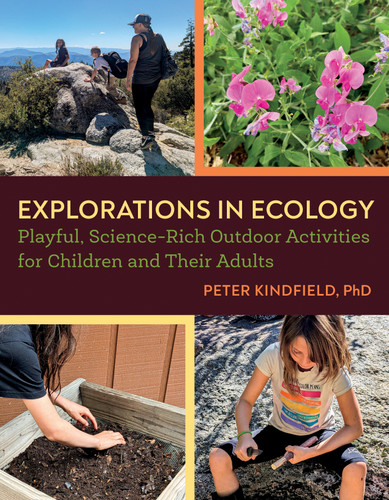 Explorations in Ecology: Playful, Science-Rich Outdoor Activities for Children and Their Adults book cover by Peter Kindfield