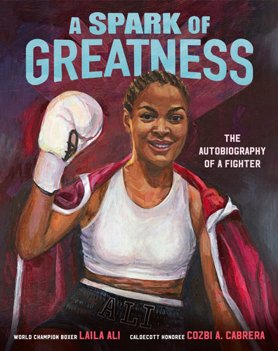 A Spark of Greatness: The Autobiography of a Fighter book cover by Laila Ali