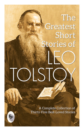 The Greatest Short Stories of Leo Tolstoy : Collectable Edition book cover by Leo Tolstoy