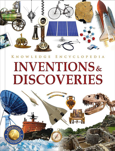 Knowledge Encyclopedia - Inventions and Discoveries book cover by Wonder House Books