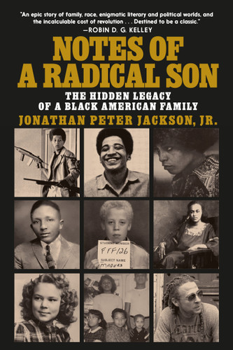 Notes of a Radical Son: The Hidden Legacy of a Black American Family book cover by Jonathan Jackson, Jr.