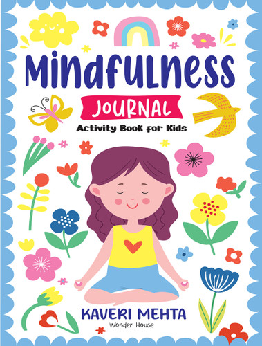 Mindfulness Journal Activity Book for Kids book cover by Kaveri Mehta