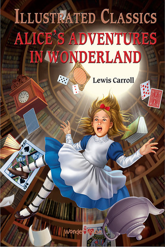 Alice in Wonderland: Illustrated Abridged Children Classics English Novel With Review Questions (Hardback) book cover by Wonder House Books