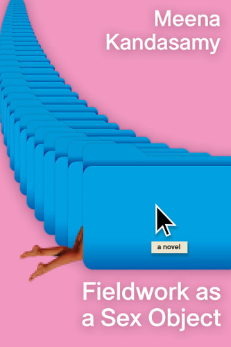 Fieldwork as a Sex Object: A Novel book cover by Meena Kandasamy