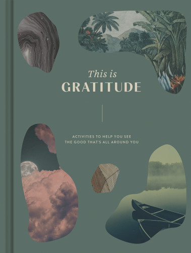 This Is Gratitude: Activities to Help You See the Good That's All around You book cover by COMPENDIUM