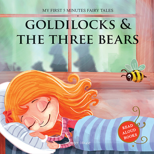 My First 5 Minutes Fairy Tales Goldilocks And The Three Bears: Traditional Fairy Tales For Children (Abridged and Retold) book cover by Wonder House Books