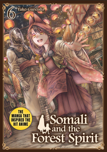 Somali and the Forest Spirit Vol.6 (SOMALI AND THE FOREST SPIRIT) book cover by Yako Gureishi