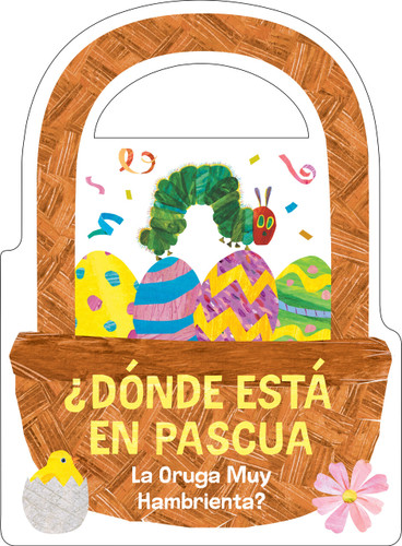 ¿Dónde está en Pascua La Oruga Muy Hambrienta? (The Very Hungry Caterpillar's Peekaboo Easter Spanish Edition) book cover by Eric Carle