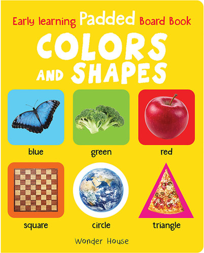 Early Learning Padded Book of Colors and Shapes : Padded Board Books For Children book cover by Wonder House Books