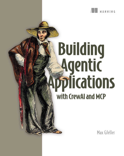 Building Agentic Applications with CrewAI and MCP book cover by Max Gfeller