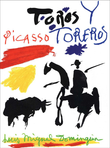 Picasso, Toros y Toreros book cover by Luis-Miguel Dominguin, Georges Boudaille, Pablo Picasso