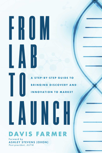 From Lab to Launch: A Step-by-Step Guide to Bringing Discovery and Innovation to Market book cover by Davis Farmer