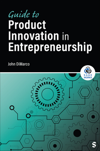 Guide to Product Innovation in Entrepreneurship (SAGE Works) book cover by John DiMarco