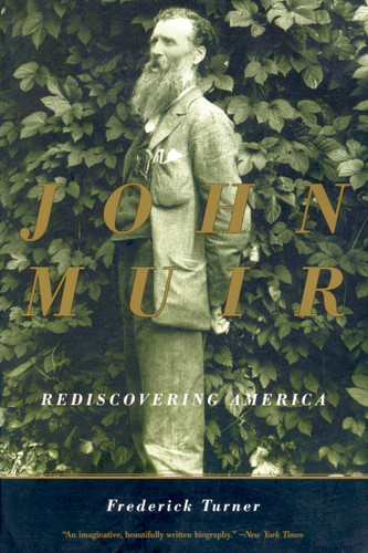 John Muir: Rediscovering America book cover by Frederick Turner