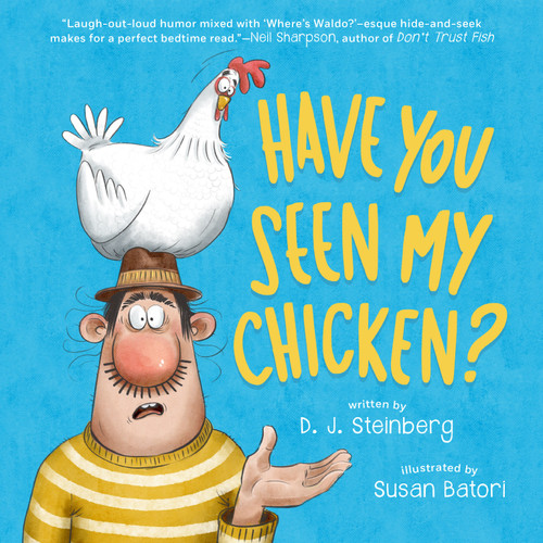 Have You Seen My Chicken? book cover by D. J. Steinberg