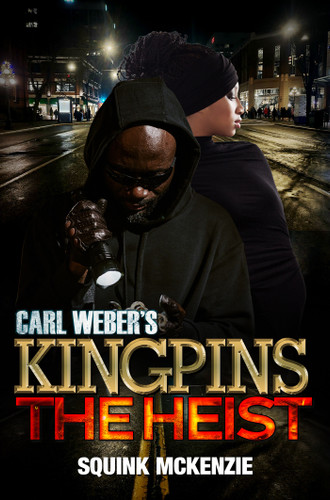 Carl Weber's Kingpins: The Heist (Kingpins) book cover by Squink Mckenzie