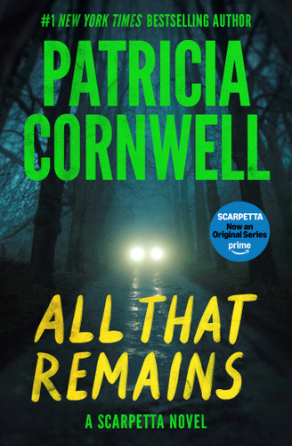 All That Remains: A Scarpetta Novel book cover by Patricia Cornwell