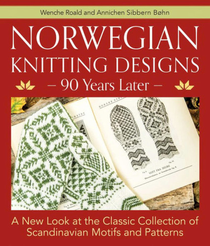 Norwegian Knitting Designs - 90 Years Later book cover by Wenche Roald