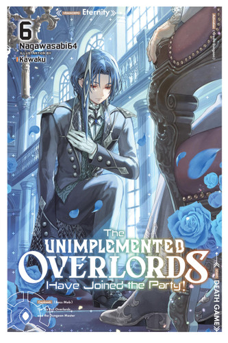The Unimplemented Overlords Have Joined the Party!, Vol. 6 (The Unimplemented Overlords Have Joined the Party! #6) book cover by Nagawasabi64