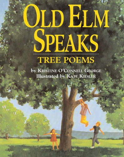 Old Elm Speaks: Tree Poems book cover by Kristine O'Connell George