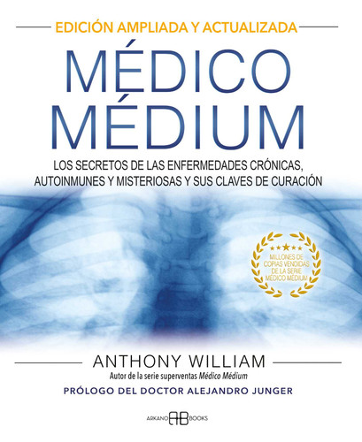 Médico Médium: Los secretos de las enfermedades crónicas, autoinmunes y misteriosas y sus claves de curación book cover by Anthony William