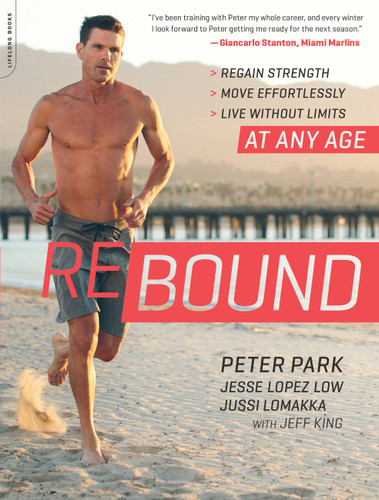 Rebound: Regain Strength, Move Effortlessly, Live without Limits -- At Any Age book cover by Peter Park, Jussi Lomakka, Jesse Lopez Low