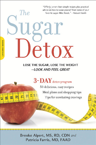 The Sugar Detox: Lose the Sugar, Lose the Weight--Look and Feel Great book cover by Brooke Alpert, Patricia Farris