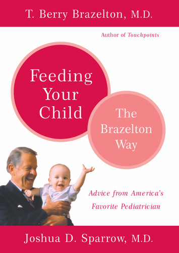 Feeding Your Child - The Brazelton Way book cover by Joshua Sparrow, T. Berry Brazelton