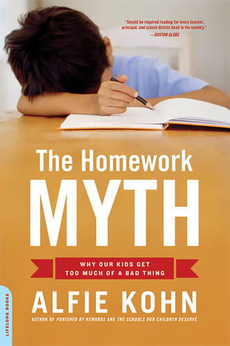 The Homework Myth: Why Our Kids Get Too Much of a Bad Thing book cover by Alfie Kohn
