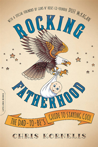 Rocking Fatherhood: The Dad-to-Be's Guide to Staying Cool book cover by Chris Kornelis