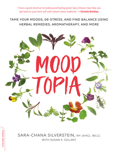 Moodtopia: Tame Your Moods, De-Stress, and Find Balance Using Herbal Remedies, Aromatherapy, and More book cover by Sara Chana Silverstein