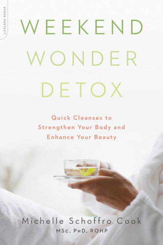 Weekend Wonder Detox: Quick Cleanses to Strengthen Your Body and Enhance Your Beauty book cover by Michelle Schoffro Cook