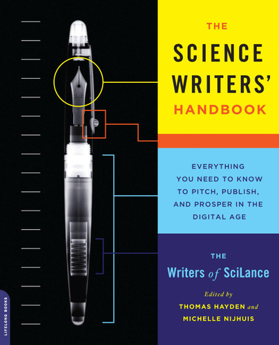 The Science Writers' Handbook: Everything You Need to Know to Pitch, Publish, and Prosper in the Digital Age book cover by Writers of SciLance