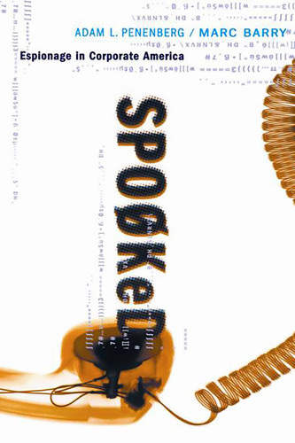 Spooked: Espionage In Corporate America book cover by Adam Penenberg, Marc Barry