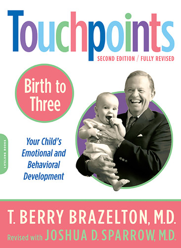 Touchpoints-Birth to Three book cover by Joshua D. Sparrow, T. Berry Brazelton