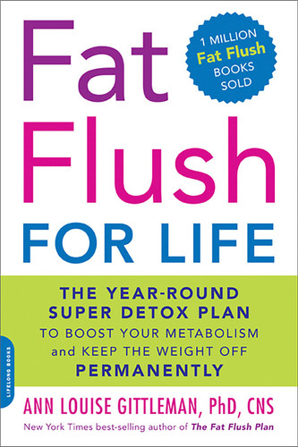 Fat Flush for Life: The Year-Round Super Detox Plan to Boost Your Metabolism and Keep the Weight Off Permanently book cover by Ann Louise Gittleman