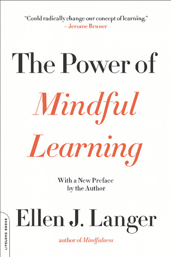 The Power of Mindful Learning (A Merloyd Lawrence Book) book cover by Ellen J. Langer