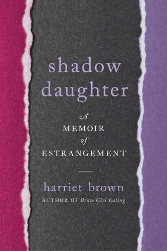 Shadow Daughter: A Memoir of Estrangement book cover by Harriet Brown